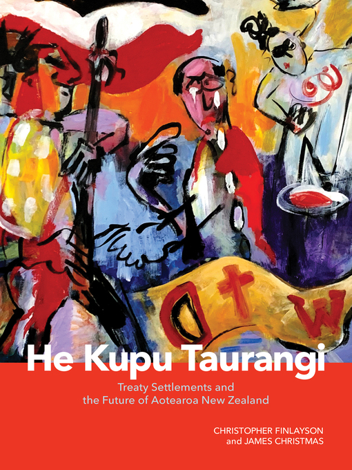 Title details for He Kupu Taurangi by Christopher Finlayson - Wait list